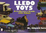 Lledo Toys : A Collector's Guide With Values (Schiffer Book for Collectors With Values)